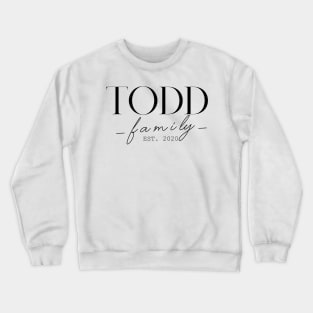 Todd Family EST. 2020, Surname, Todd Crewneck Sweatshirt